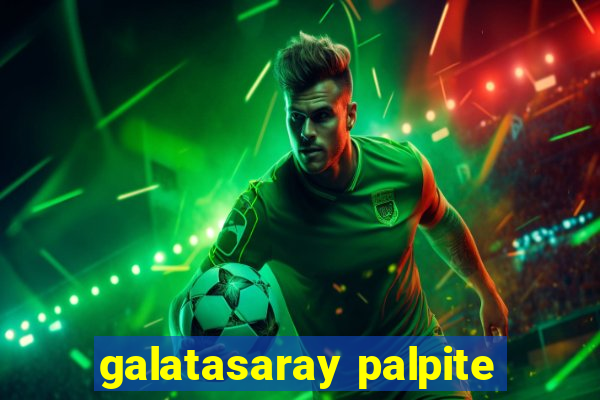 galatasaray palpite